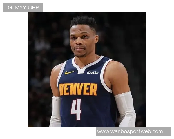 威少坚定信念每场比赛都全力以赴为球队展现拼搏精神